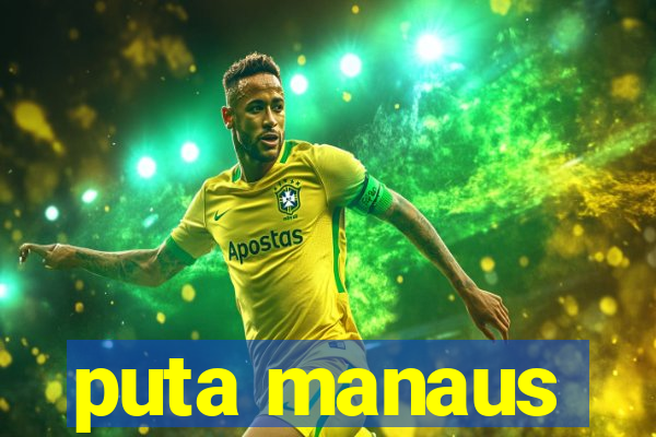 puta manaus